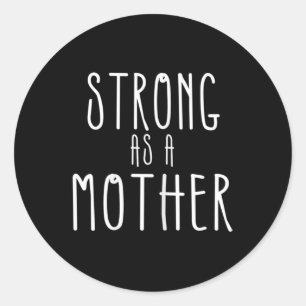 Strong as a Mother   Weightlifting Mom  Classic Round Sticker