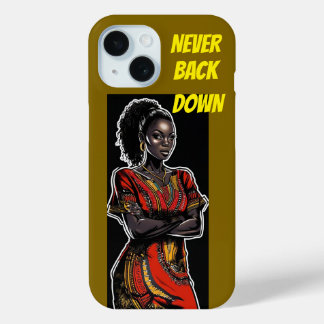 STRONG BLACK WOMAN - Never back down iPhone 15 Case
