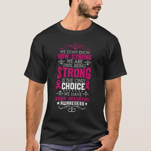 Strong Brain Aneurysm Awareness Surgery Support Gr T-Shirt (Front)