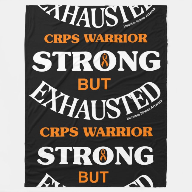 STRONG BUT EXHAUSTED...CRPS FLEECE BLANKET (Front)