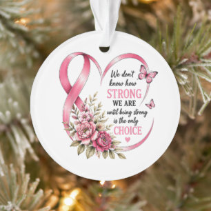 strong choice breast cancer awareness ornament