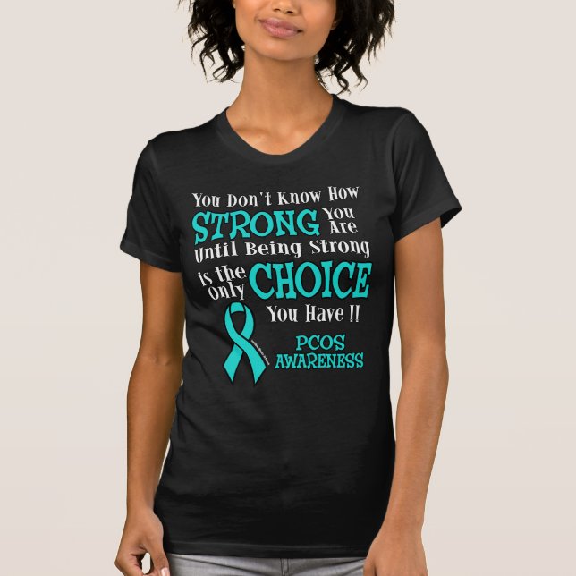 Strong/Choice...PCOS T-Shirt (Front)