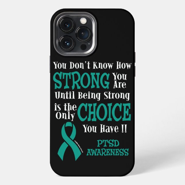 Strong/Choice...PTSD iPhone Case (Back)