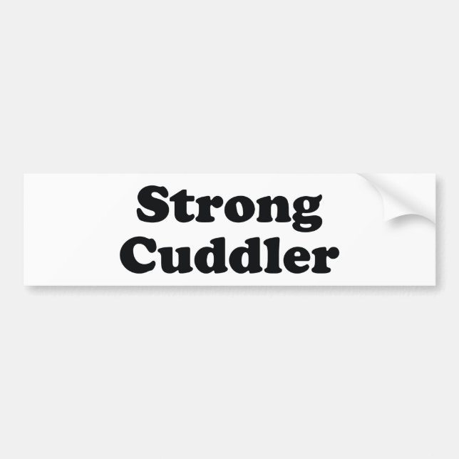Strong Cuddler Bumper Sticker (Front)