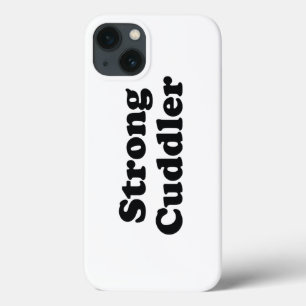 Strong Cuddler iPhone 13 Case