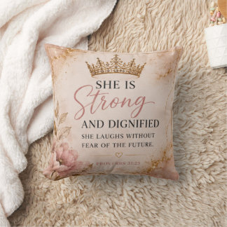 Strong & Dignified Proverbs 31:25 Inspirational Throw Pillow