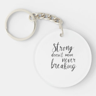 Strong doesn't mean never breaking keychain