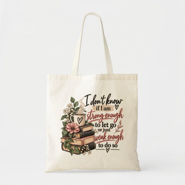 Strong Enough To Let Go Cozy Book Stack Tote Bag (Front)