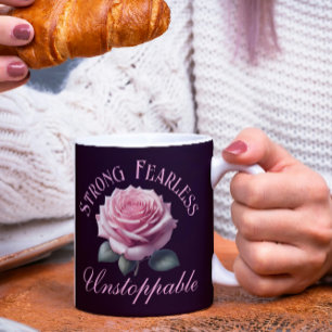 Strong Fearless Unstoppable & Pink Rose T-Shirt Coffee Mug