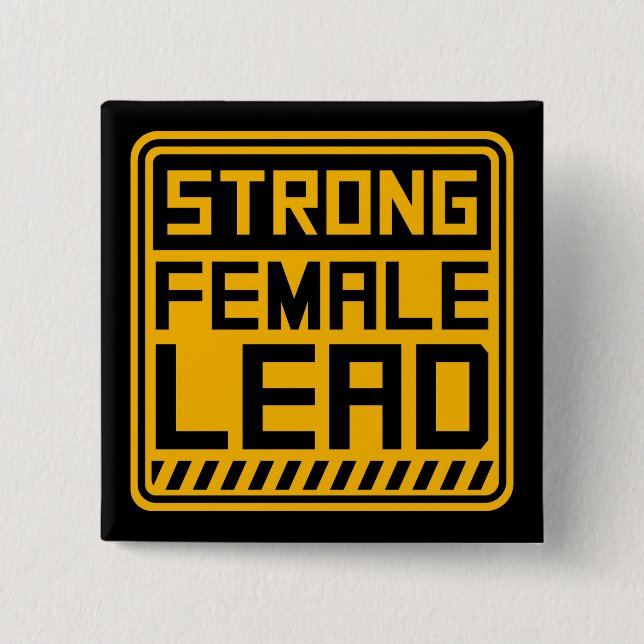 Strong Female Lead Feminist Empowerment Quote Logo 2 Inch Square Button (Front)
