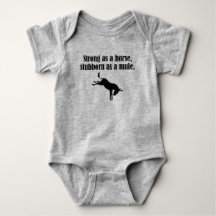 Strong Horse, Stubborn Mule Baby Bodysuit