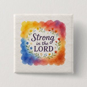 Strong in the Lord Christian Art 2 Inch Square Button