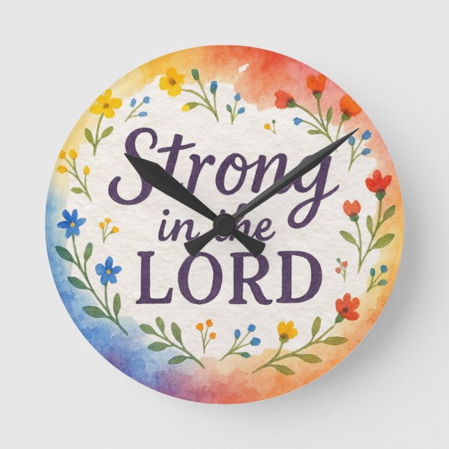 Strong in the Lord Christian Art  Round Clock (Front)