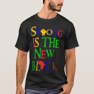 Strong Is The New black For Black History Month Ap T-Shirt