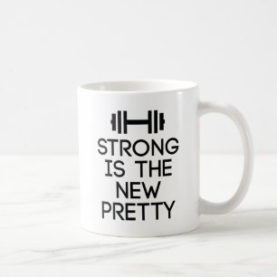 Strong Is The New Pretty Coffee Mug