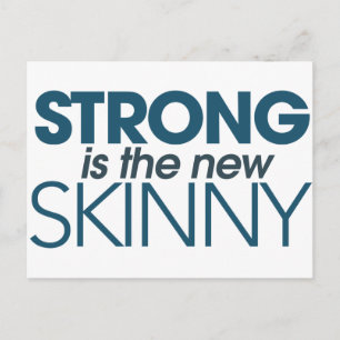 Strong is the new skinny postcard