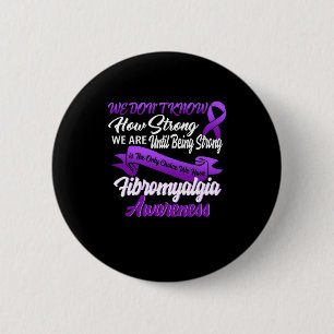 Strong Is The Only Choice Fibromyalgia Awareness G 2 Inch Round Button