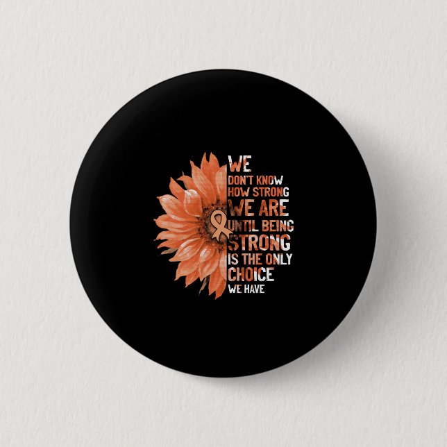 Strong Is The Only Choice Uterine Cancer Awareness 2 Inch Round Button (Front)
