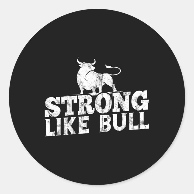 Strong Like A Bull Powerlifting Bodybuilding 10  Classic Round Sticker (Front)