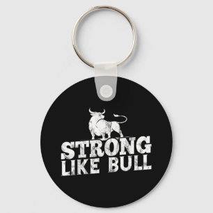 Strong Like A Bull Powerlifting Bodybuilding 10  Keychain