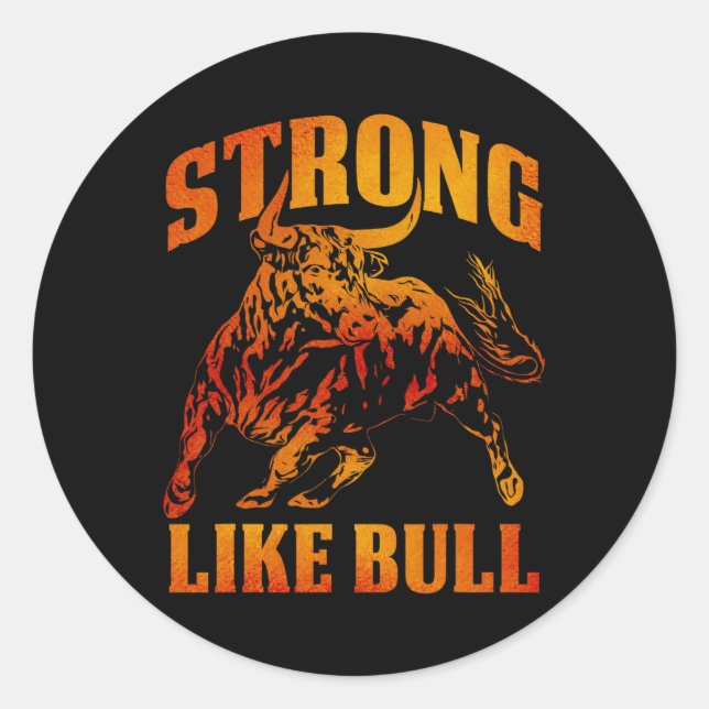 Strong Like A Bull Powerlifting Bodybuilding 11  Classic Round Sticker (Front)