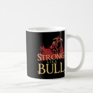 Strong Like A Bull Powerlifting Bodybuilding 1  Coffee Mug