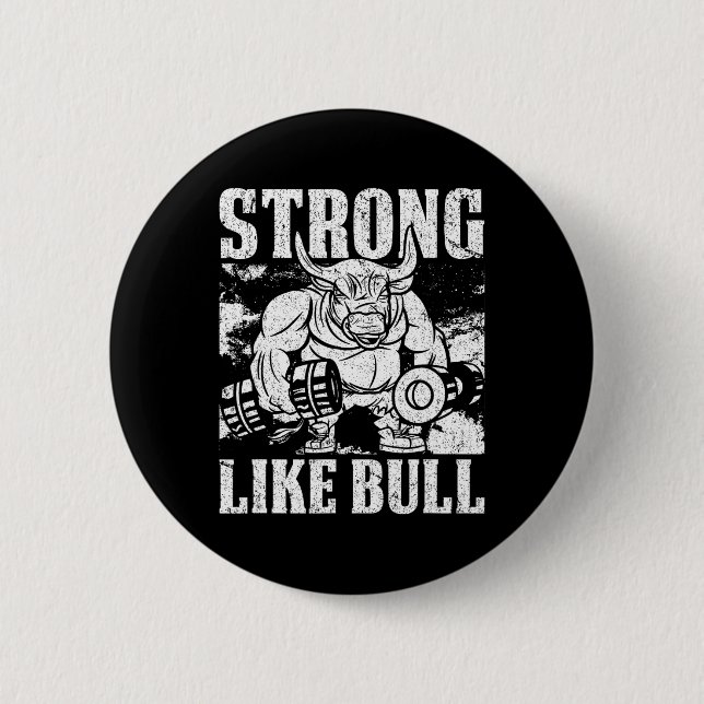 Strong Like A Bull Powerlifting Bodybuilding  2 Inch Round Button (Front)