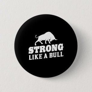 Strong Like A Bull Powerlifting Bodybuilding 9 2 Inch Round Button