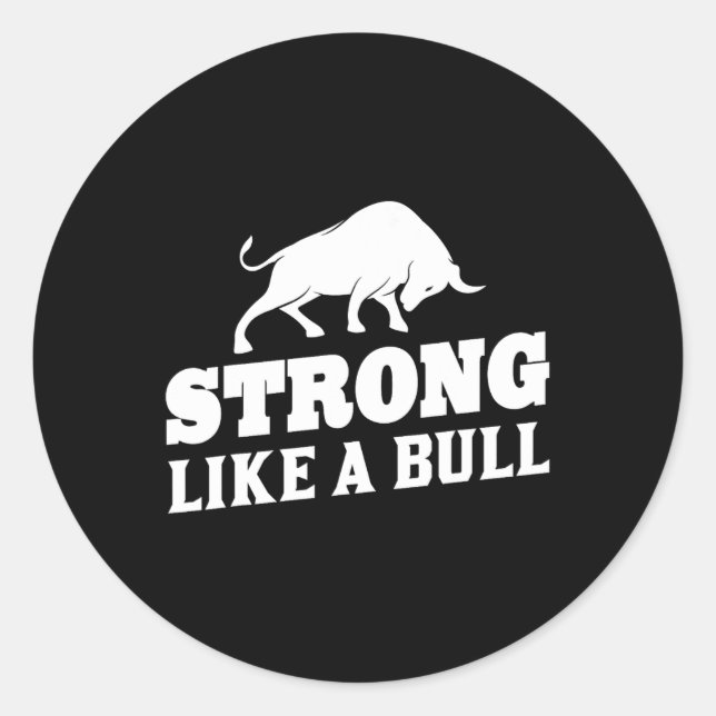 Strong Like A Bull Powerlifting Bodybuilding 9  Classic Round Sticker (Front)
