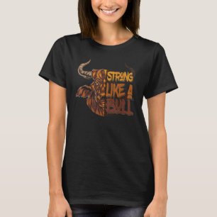 Strong Like A Bull Powerlifting Bodybuilding T-Shirt