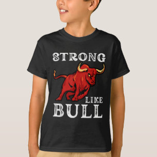 Strong Like A Bull Weight Werlifting Bodybuilding, T-Shirt