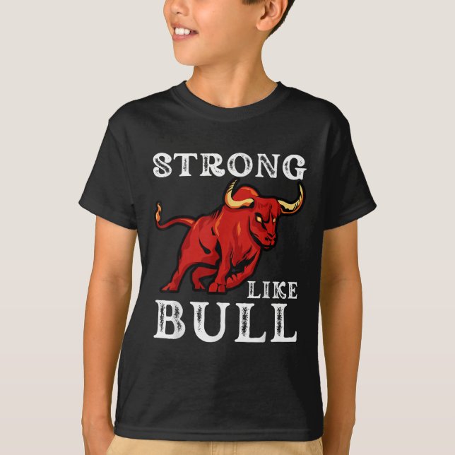 Strong Like A Bull Weight Werlifting Bodybuilding, T-Shirt (Front)