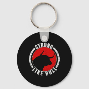 Strong Like Bull Bodybuilding And Power Lifting 1  Keychain