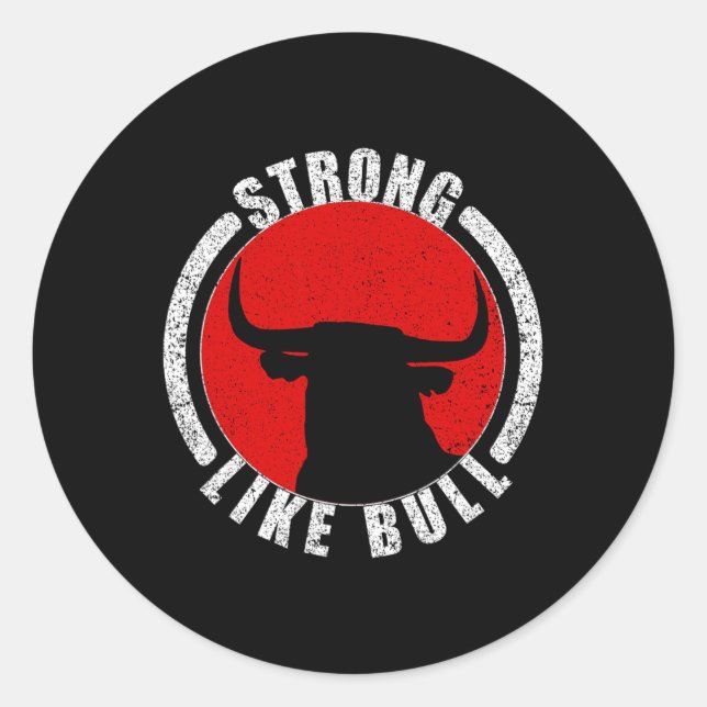 Strong Like Bull Bodybuilding And Power Lifting 2  Classic Round Sticker (Front)
