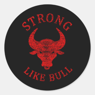 Strong Like Bull Bodybuilding And Power Lifting  Classic Round Sticker