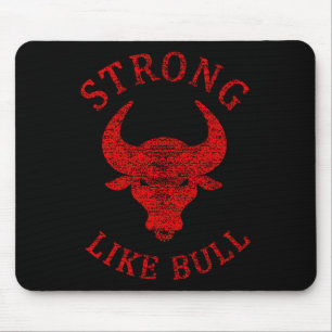 Strong Like Bull Bodybuilding And Power Lifting  Mouse Pad