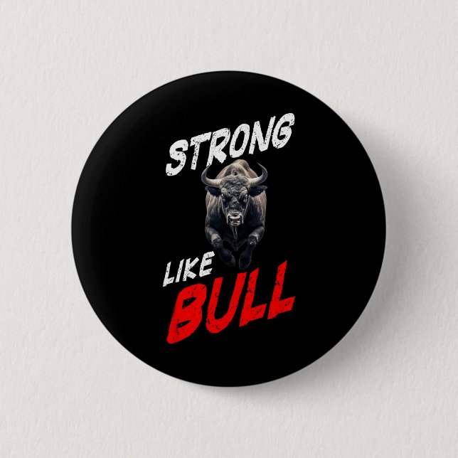 Strong Like Bull Powerlifting Bodybuilding Gym  2 Inch Round Button (Front)