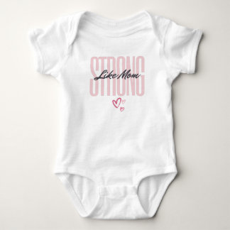 Strong Like Mom - Baby Bodysuit
