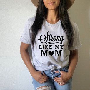 Strong Like My Mom Black Quote T-Shirt
