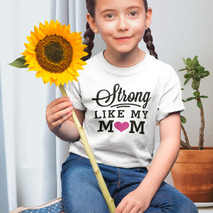 Strong Like My Mom Pink Heart Girls Quote T-Shirt