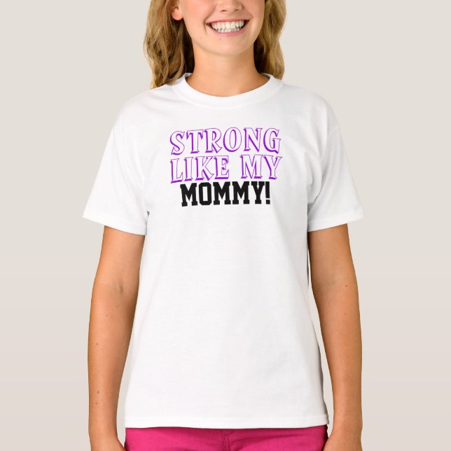 Strong Like My Mommy Kids Shirt (Front)