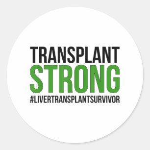 Strong Liver Transplant Survivor Liver Transplant Classic Round Sticker