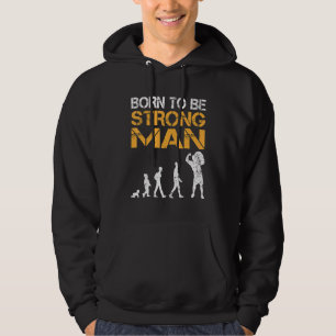 Strong Man Born To Be Strongman Bodybuilder Dress  Hoodie