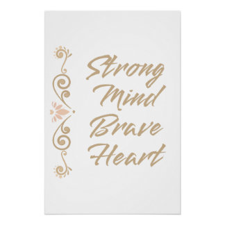 Strong Mind Brave Heart Inspirational Motivational Poster