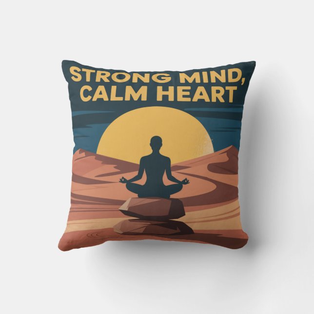 Strong Mind, Calm Heart Throw Pillow (Back)