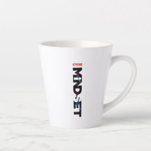 Strong Mindset   Latte Mug