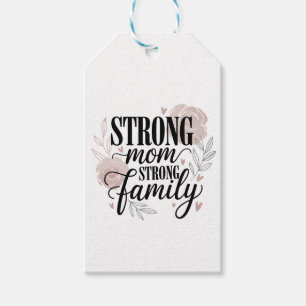 Strong Mom Strong Family Floral Quote Art Gift Tags