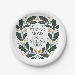 Strong Moms Raise Strong Kids Paper Plate