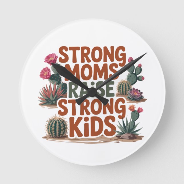 Strong Moms Raise Strong Kids Round Clock (Front)