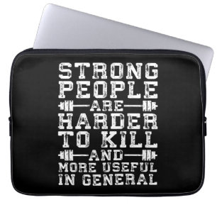 Strong People Are Harder To Kill - Workout Laptop Sleeve